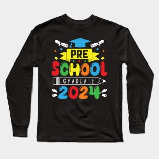 PreSchool Graduate 2024 Preschool Graduation 2024 Long Sleeve T-Shirt